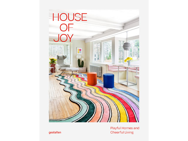 House of Joy: Playful Homes and Cheerful Living (Gestalten)