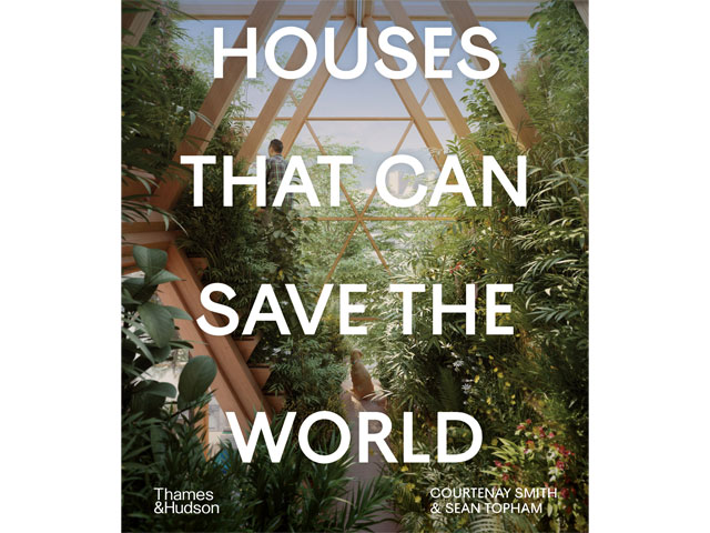 Houses that can Save the World (Thames & Hudson)